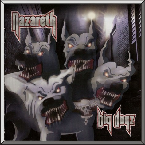 Nazareth -2011- Big Dogz